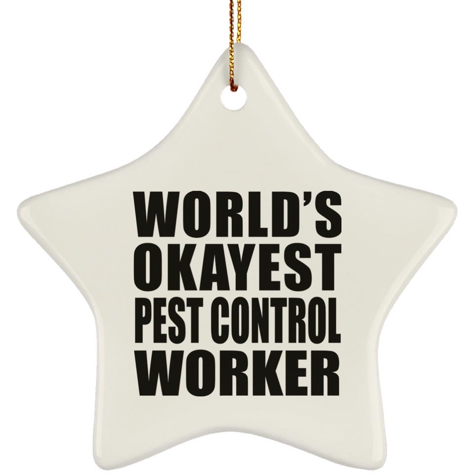 World's Okayest Pest Control Worker - Star Ornament