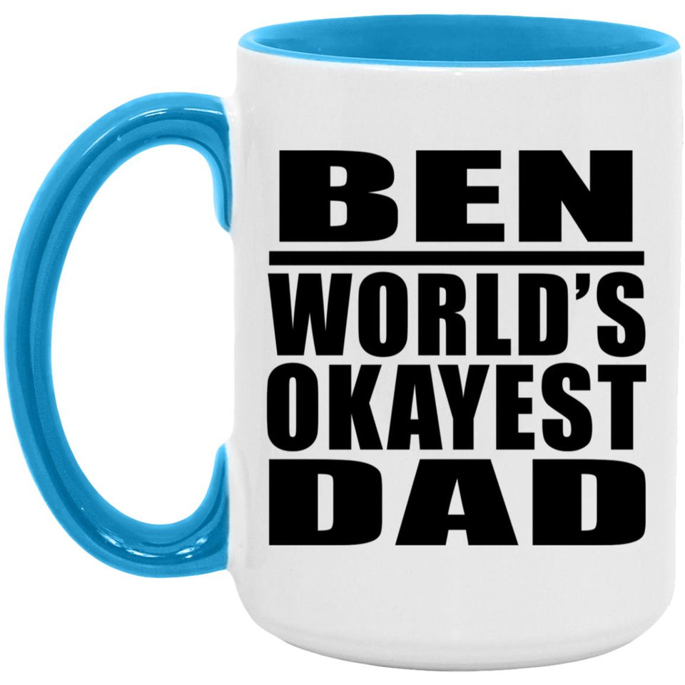 Ben World's Okayest Dad - 15oz Accent Mug Blue