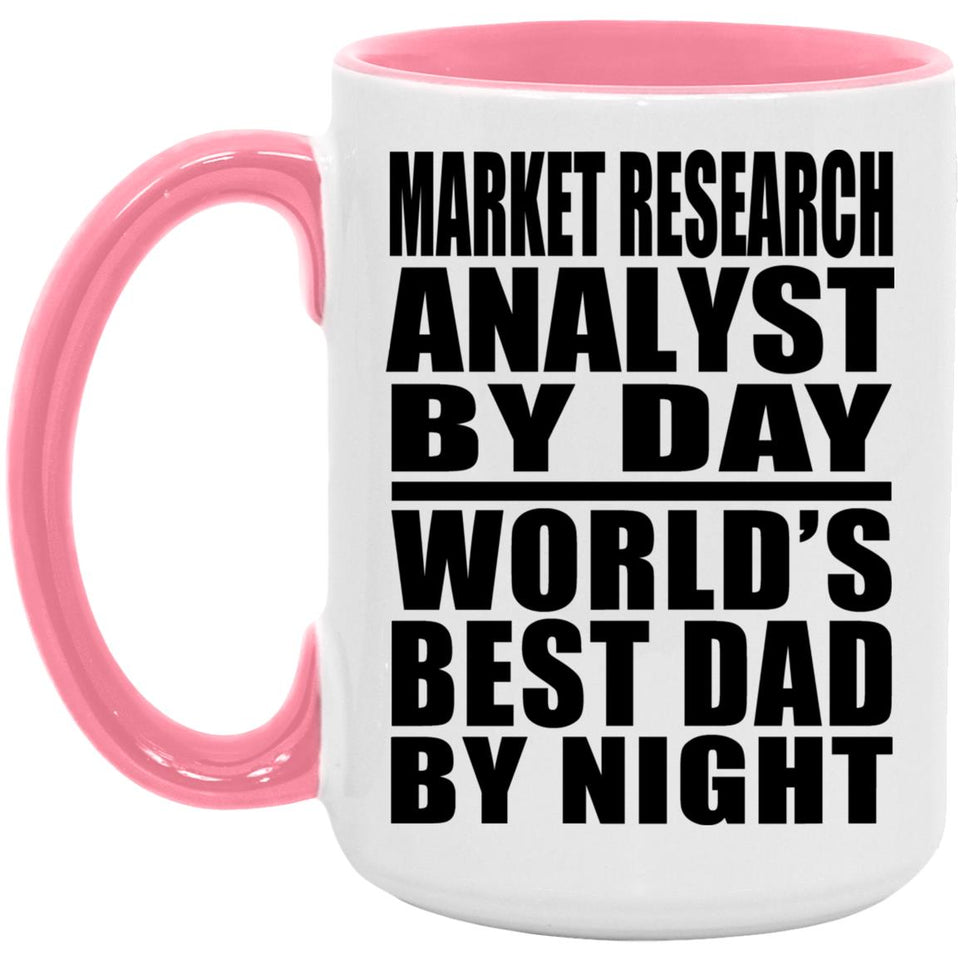 Market Research Analyst By Day World's Best Dad By Night - 15oz Accent Mug Pink
