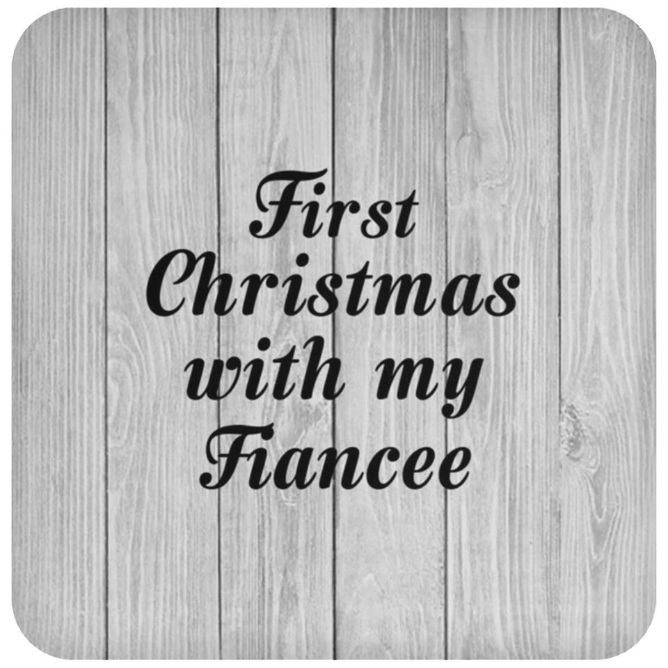 First Christmas With My Fiancee - Drink Coaster F