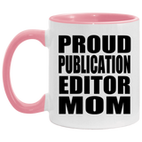 Proud Publication Editor Mom - 11oz Accent Mug Pink
