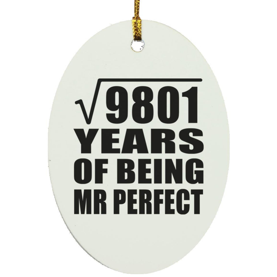 99th Anniversary Square Root of 9801 Years of Mr Perfect - Oval Ornament