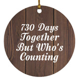 2nd Anniversary 730 Days Together Who's Counting - Circle Ornament D