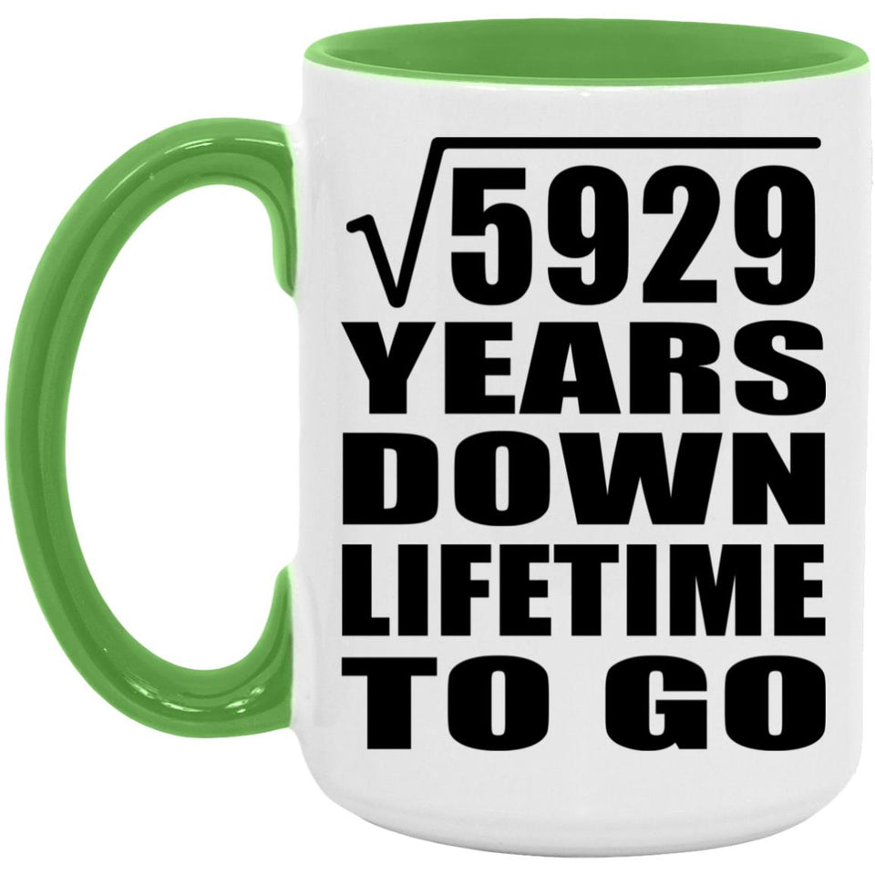 77th Anniversary Square Root of 5929 Years Lifetime To Go - 15oz Accent Mug Green