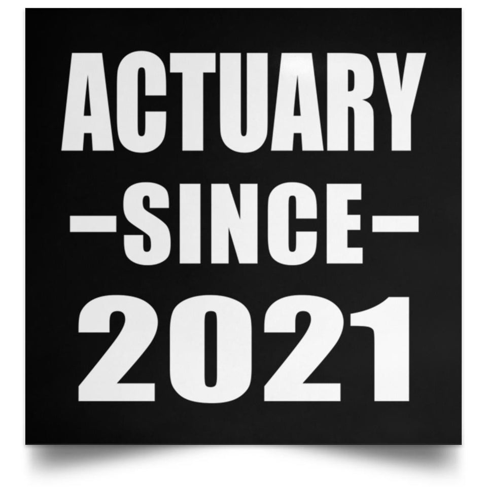 Actuary Since 2021 - Poster Square