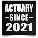 Actuary Since 2021 - Poster Square