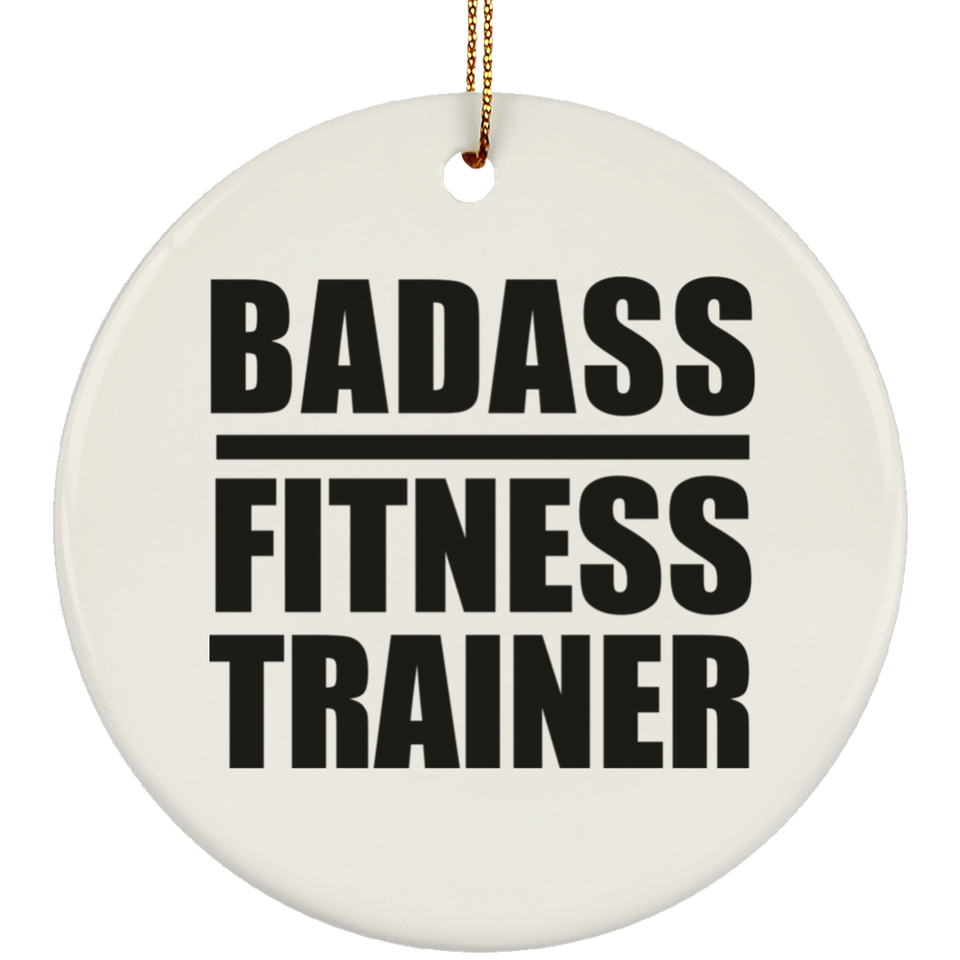 Badass Fitness Trainer - Circle Ornament