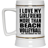 I Love My Girlfriend More Than Beach Volleyball - Beer Stein