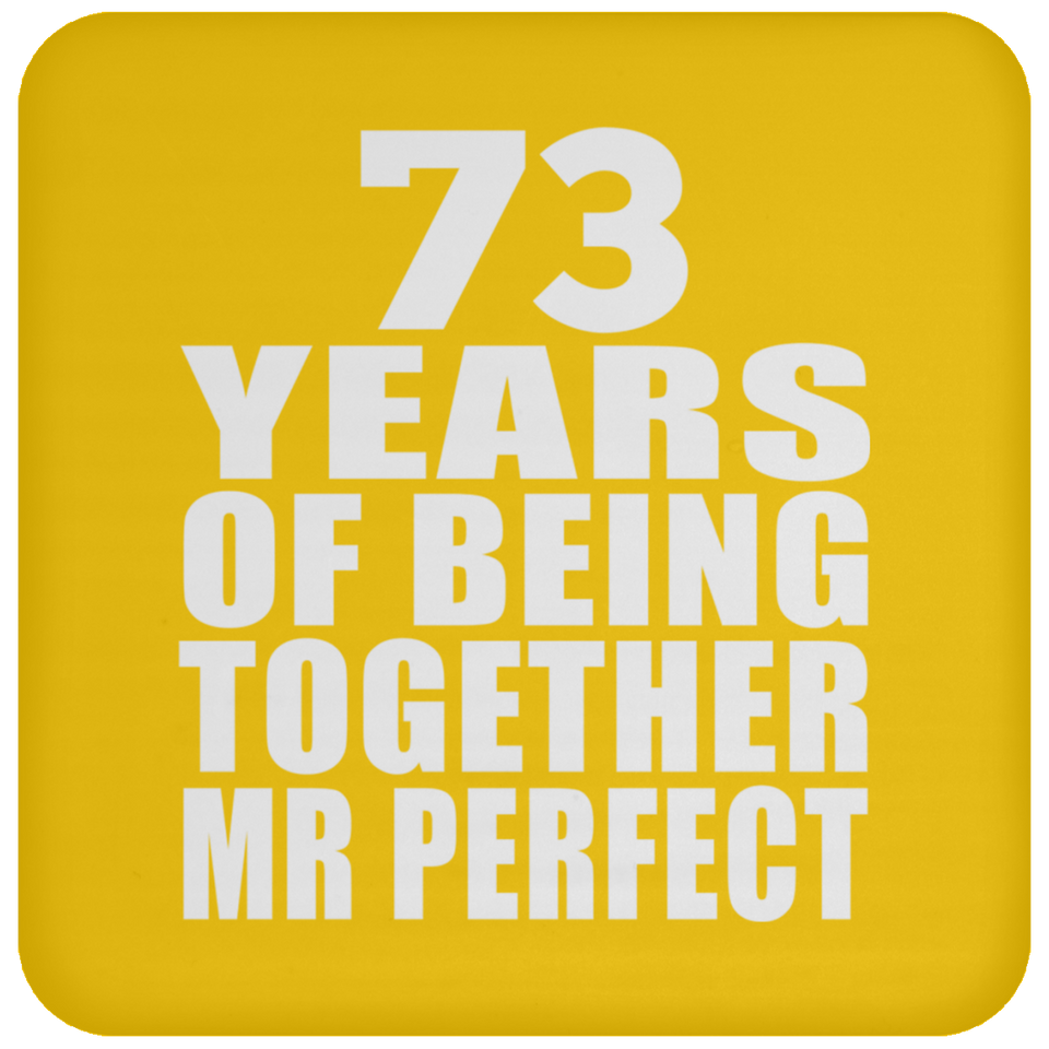 73rd Anniversary 73 Years Of Being Mr Perfect - Drink Coaster