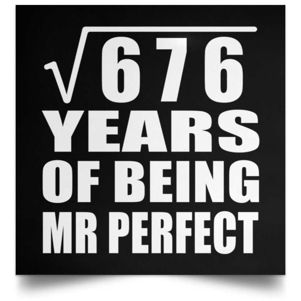 26th Anniversary Square Root of 676 Years of Mr Perfect - Poster Square