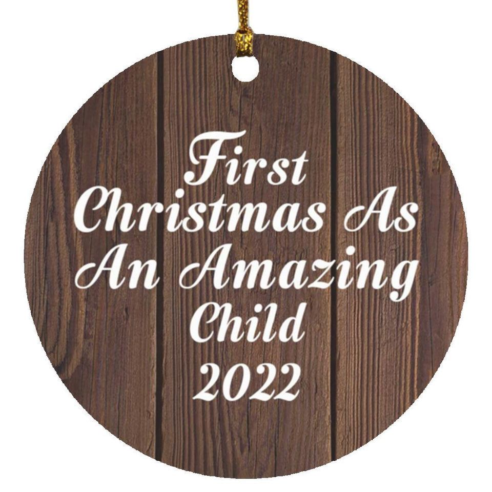 First Christmas As An Amazing Child 2022 - Circle Ornament D
