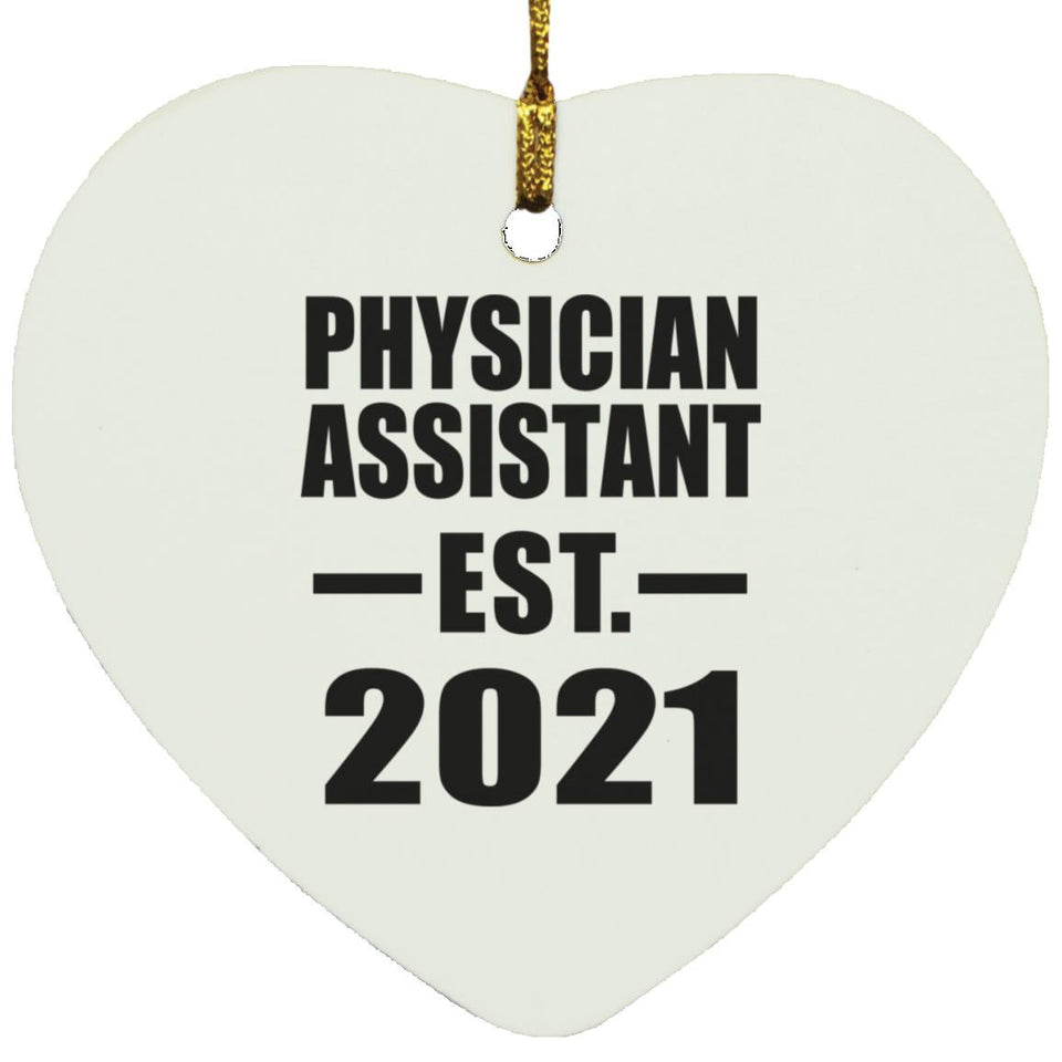 Physician Assistant Established EST. 2021 - Heart Ornament