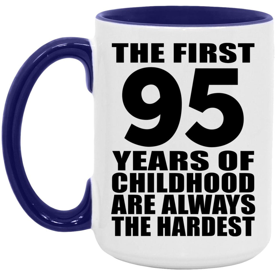 95th Birthday First 95 Years of Childhood Are The Hardest - 15oz Accent Mug Purple