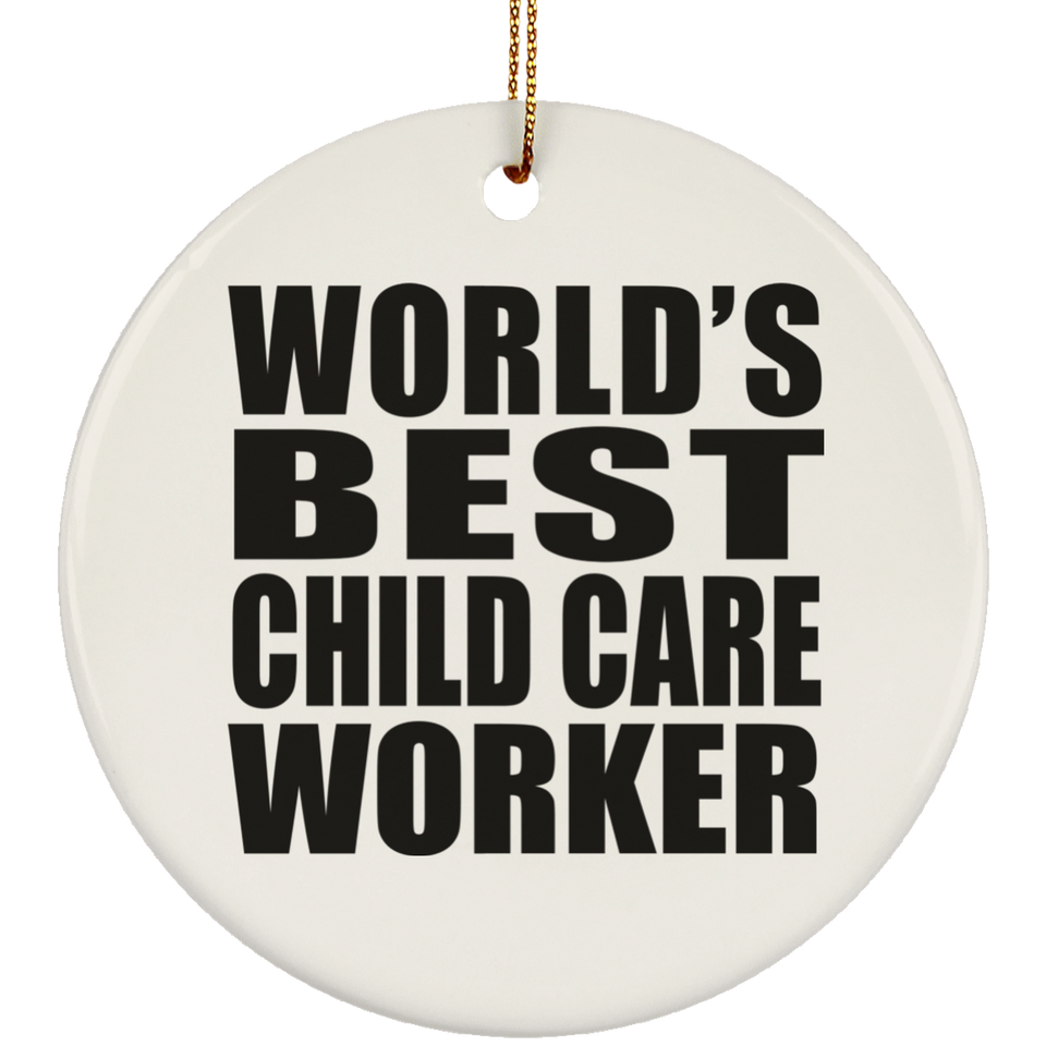 World's Best Child Care Worker - Circle Ornament
