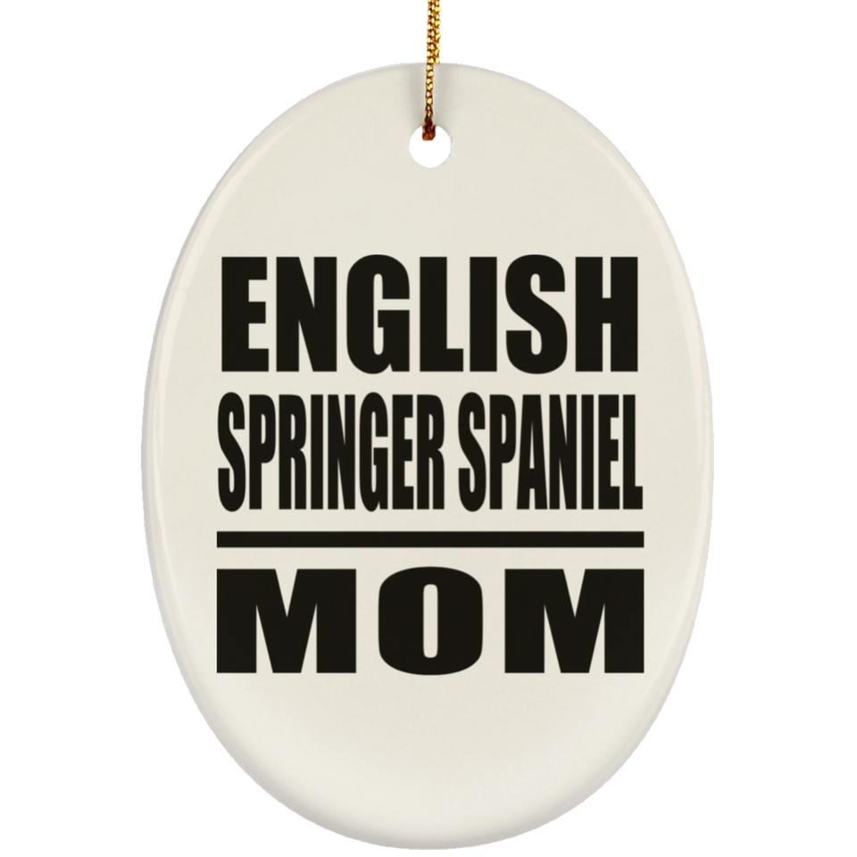English Springer Spaniel Mom - Oval Ornament