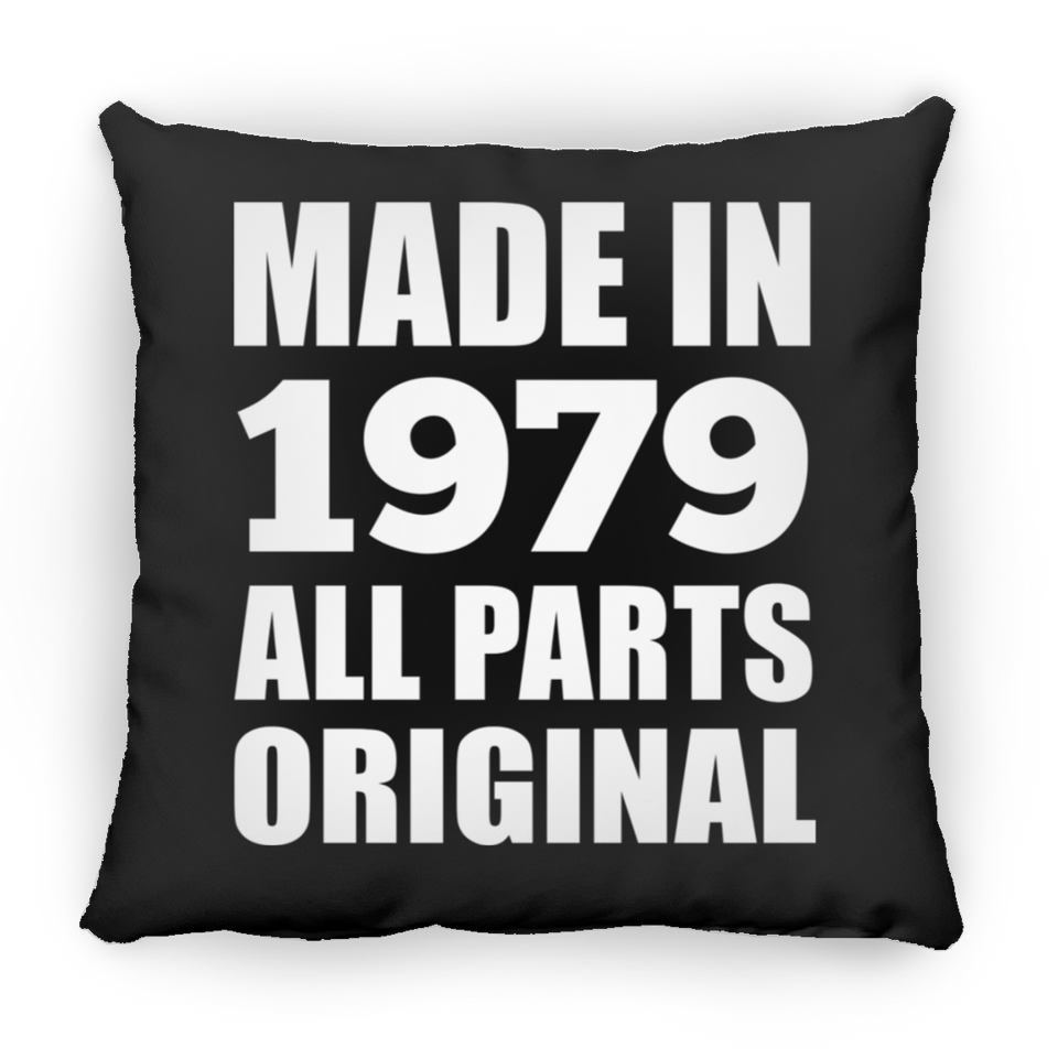 45th Birthday Made in 1979 All Parts Original - Throw Pillow Black