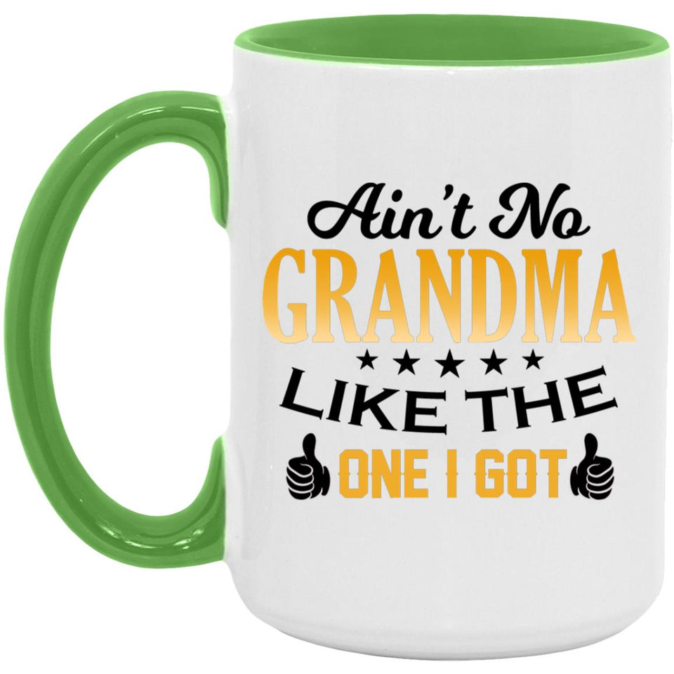 Ain't No Grandma Like The One I Got - 15oz Accent Mug Green