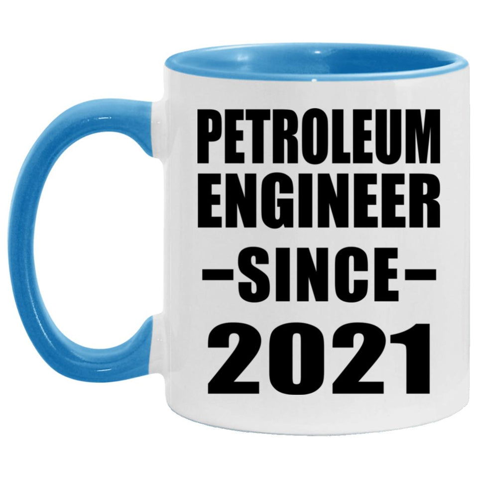 Petroleum Engineer Since 2021 - 11oz Accent Mug Blue
