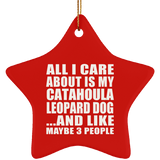 All I Care About Is My Catahoula Leopard Dog - Star Ornament