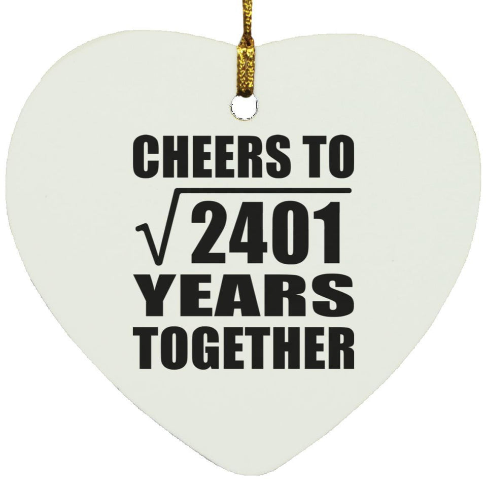 49th Anniversary Cheers To Square Root of 2401 Years Together - Heart Ornament