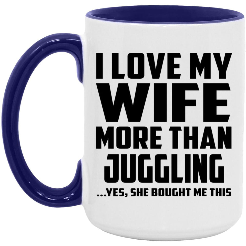 I Love My Wife More Than Juggling - 15oz Accent Mug Purple