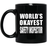 World's Okayest Safety Inspector - 11 Oz Coffee Mug Black