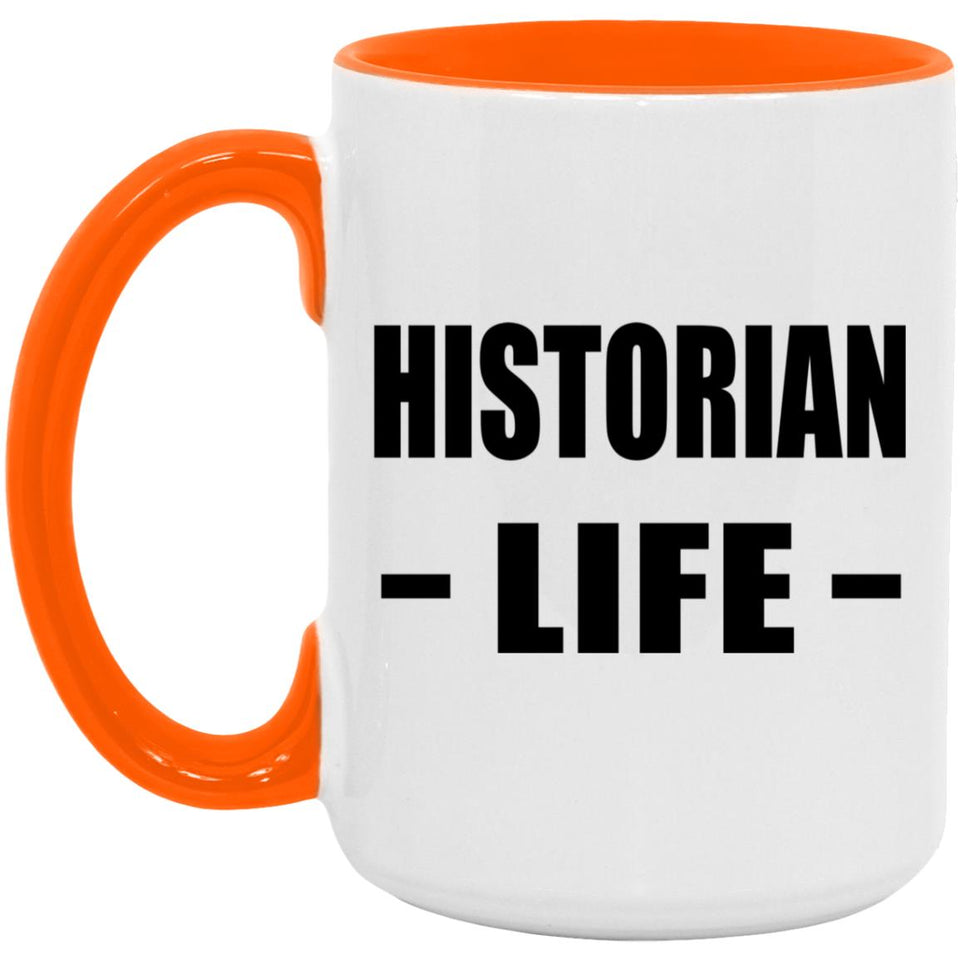 Historian Life - 15oz Accent Mug Orange