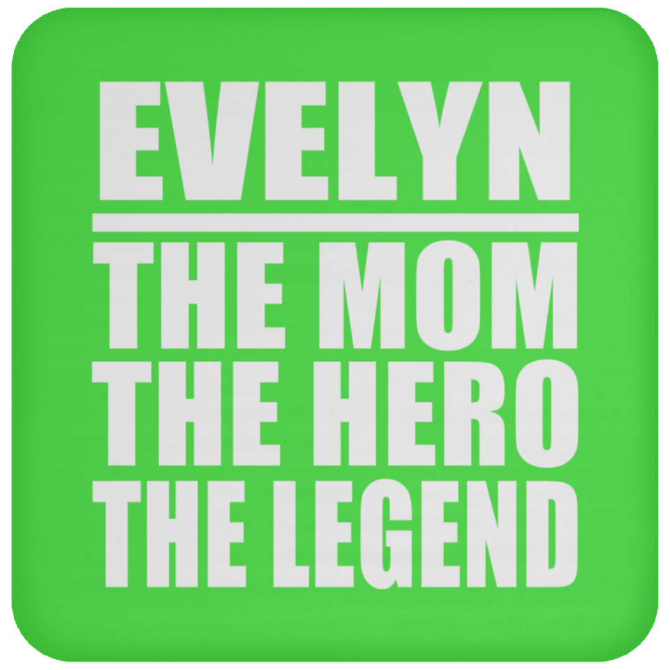 Evelyn The Mom The Hero The Legend - Drink Coaster