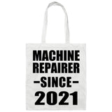 Machine Repairer Since 2021 - Tote Bag White