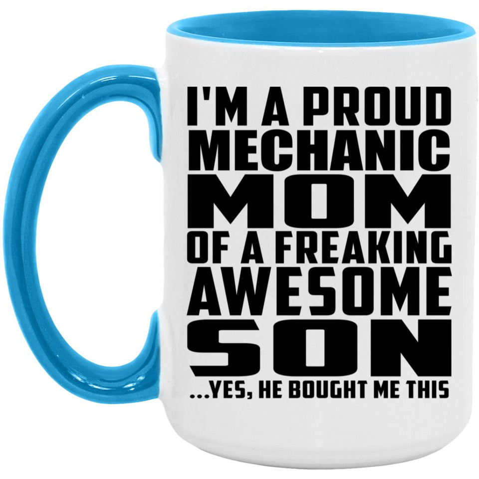 Proud Mechanic Mom Of Awesome Son - 15oz Accent Mug Blue