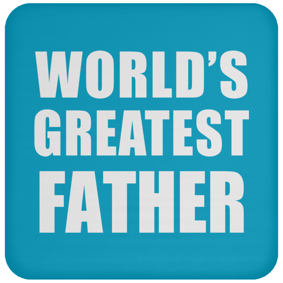 World's Greatest Father - Drink Coaster