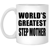 World's Greatest Step Mother - 11 Oz Coffee Mug