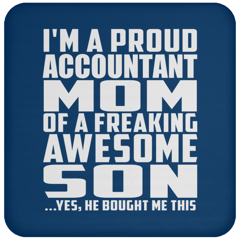 Proud Accountant Mom Of Awesome Son - Drink Coaster