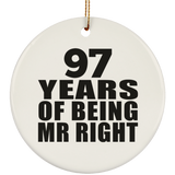 97th Anniversary 97 Years Of Being Mr Right - Circle Ornament