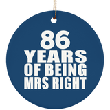86th Anniversary 86 Years Of Being Mrs Right - Circle Ornament