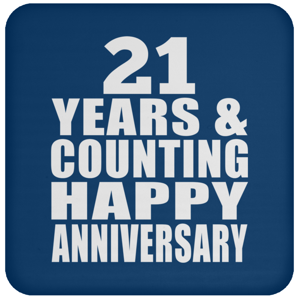 Happy 21st Anniversary 21 Years & Counting - Drink Coaster