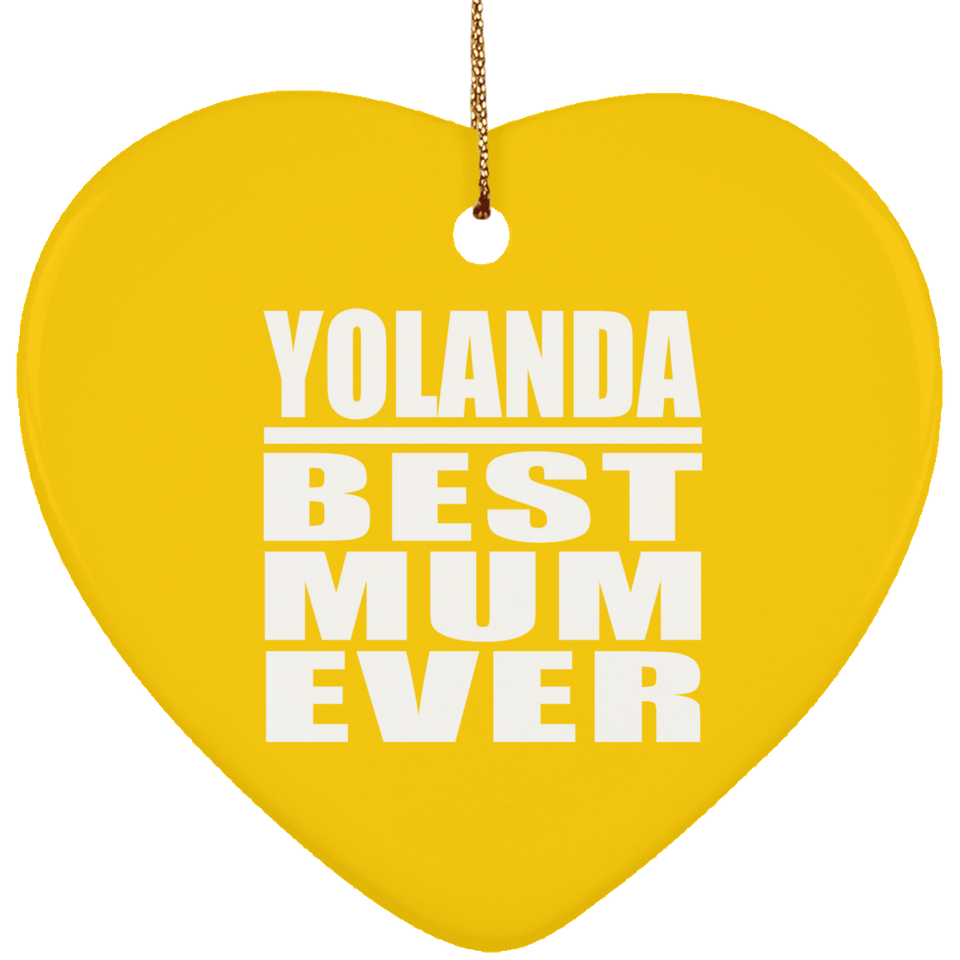 Yolanda Best Mum Ever - Heart Ornament