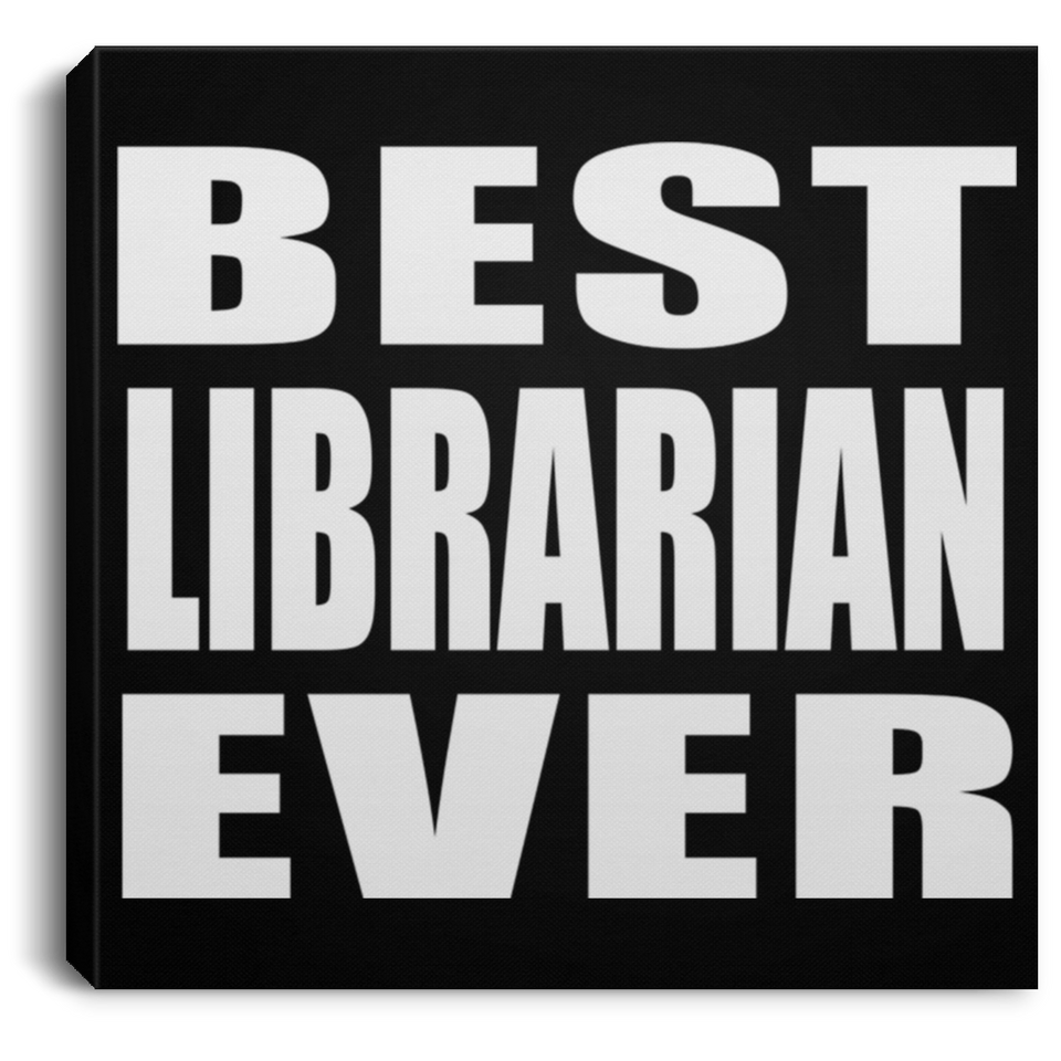 Best Librarian Ever - Canvas Square