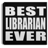 Best Librarian Ever - Canvas Square
