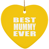 Best Mummy Ever - Heart Ornament