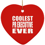 Coolest Pr Executive Ever - Heart Ornament