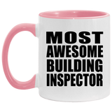 Most Awesome Building Inspector - 11oz Accent Mug Pink
