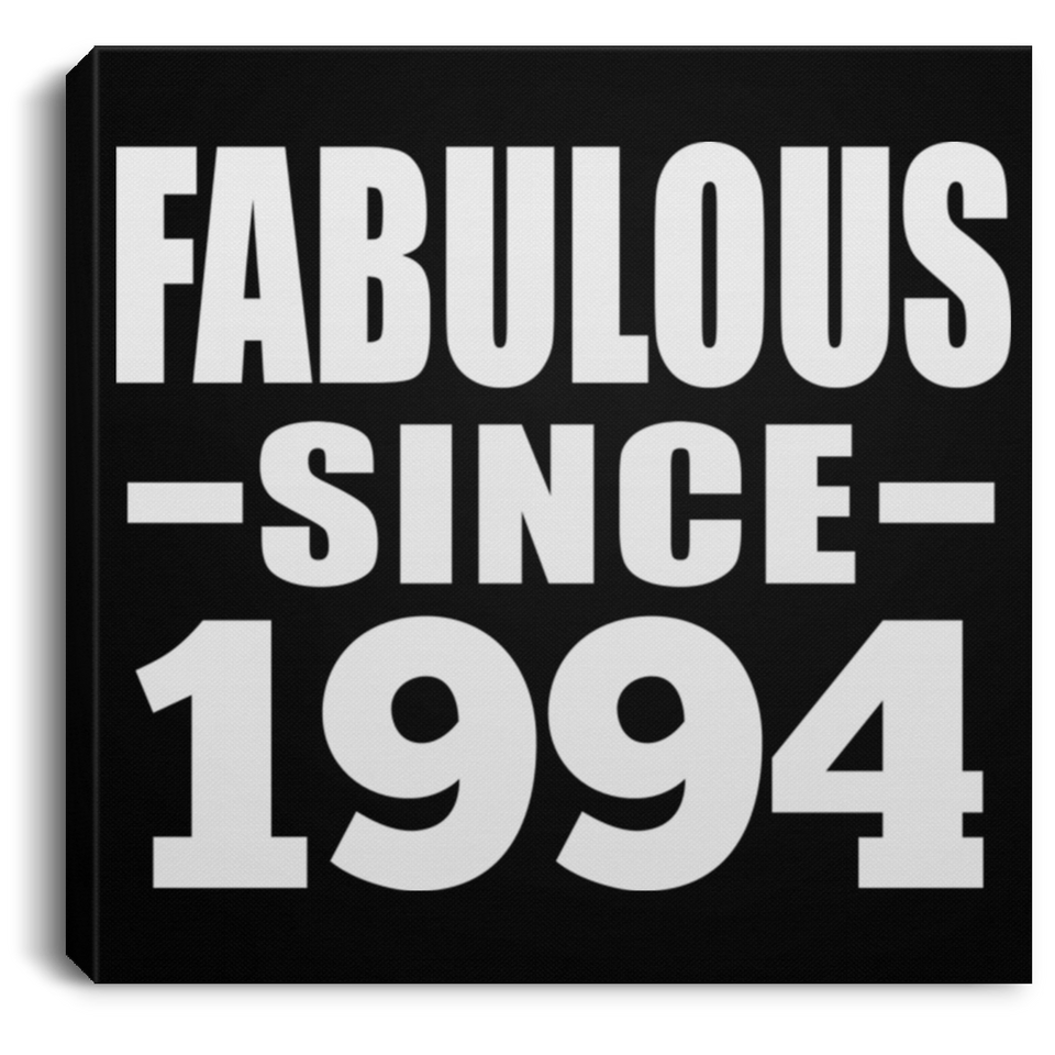 30th Birthday Fabulous Since 1994 - Canvas Square