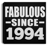 30th Birthday Fabulous Since 1994 - Canvas Square