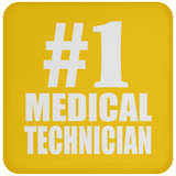Number One #1 Medical Technician - Drink Coaster