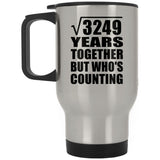 57th Anniversary Square Root of 3249 Years Who's Counting - Silver Travel Mug
