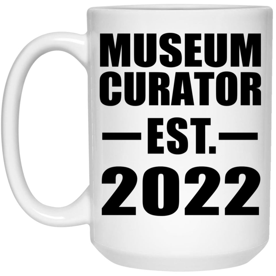 Museum Curator Established EST. 2022 - 15oz Coffee Mug