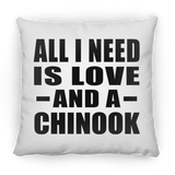 All I Need Is Love And A Chinook - Throw Pillow