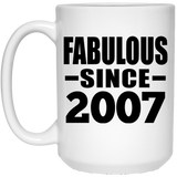 17th Birthday Fabulous Since 2007 - 15 Oz Coffee Mug