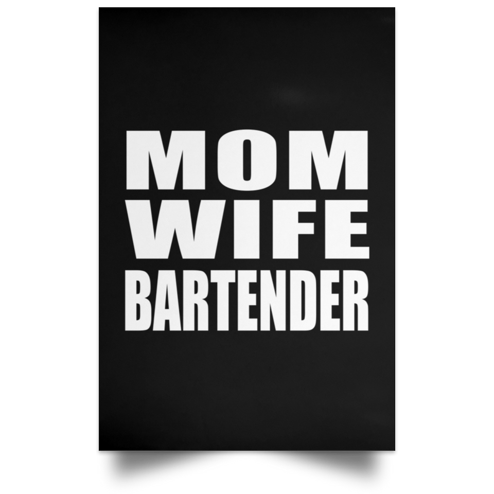 Mom Wife Bartender - Poster Portrait